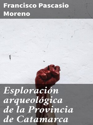 cover image of Esploración arqueológica de la Provincia de Catamarca
